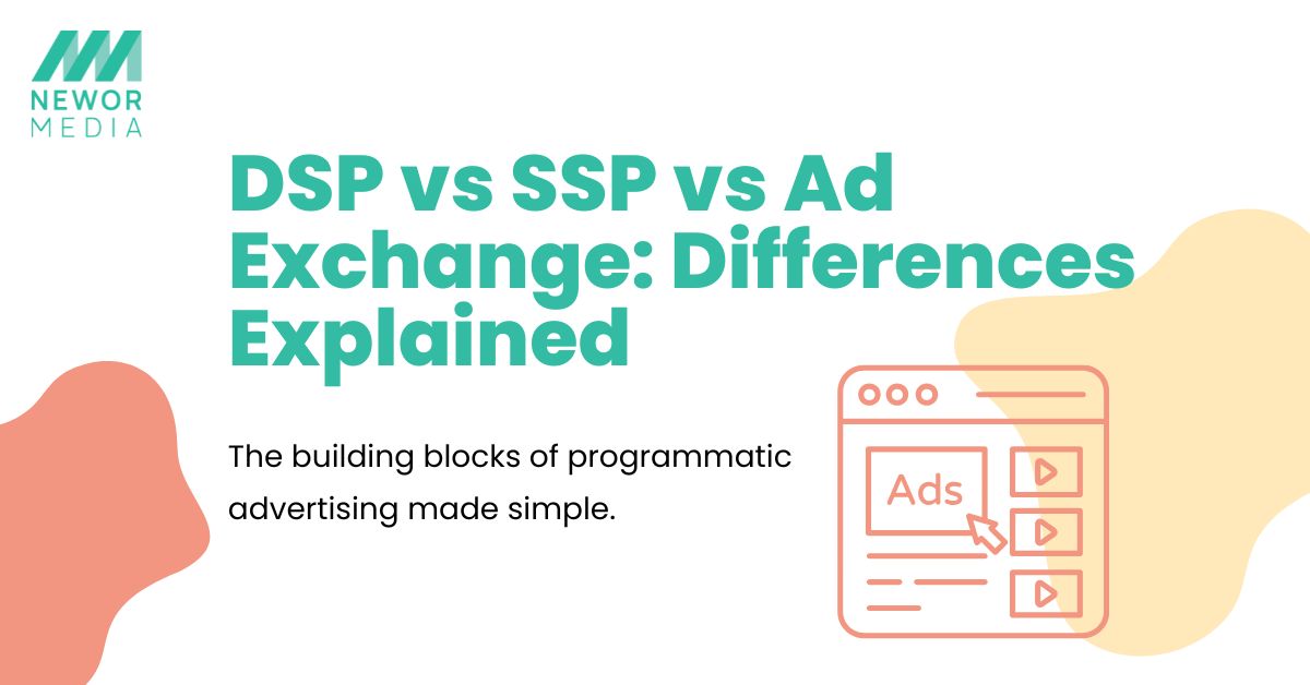 DSP vs SSP vs Ad Exchange