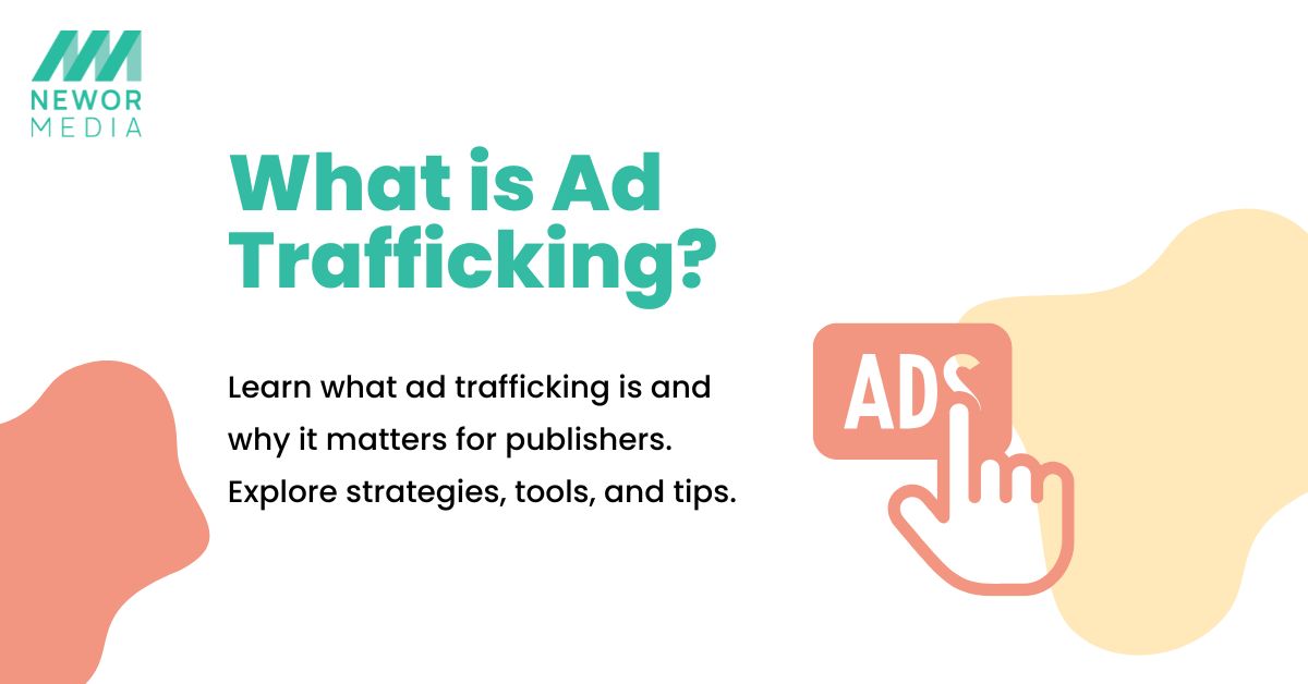 Ad trafficking